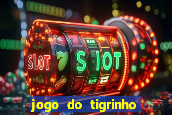 jogo do tigrinho que mais paga